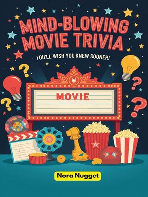 cover image of Mind-Blowing Movie Trivia You'll Wish You Knew Sooner!